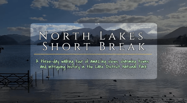 A video of the North Lakes Short Break walking holiday
